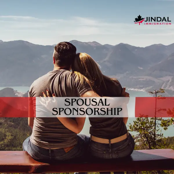 Spousal SponsorshipVisa - Jindal Immigration