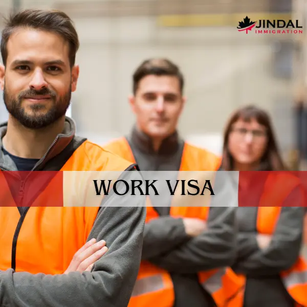 Work Visa - Jindal Immigration